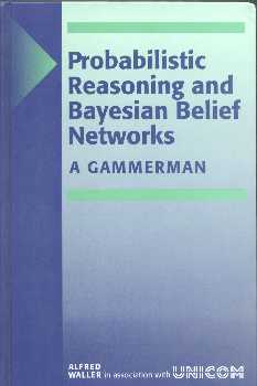 Probalistic Reasoning and Baysian Belief Networks cover
